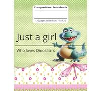Composition notebook: Happy Dinosaur| Wide ruled notebook| Composition notebook wide ruled, 7.5x9.25, 120 pages, for girls, teens and adults