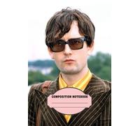 Composition Notebook : Jarvis Cocker Notebook, Thankgiving Notebook , Christmas , Newyear . Mother Day 6 X 9 Inches