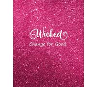 Composition Notebook Journal, College Ruled: Wicked Change for Good Cover, Movie Aesthetic | Pink glitter texture | Ideas gift for Birthday and Holiday, 7.5 x 9.25, 110 pages