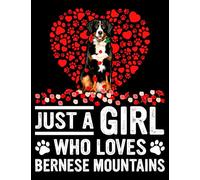 Composition Notebook: Just A Girl Who Loves Bernese Mountains - Notebook Journal College Dog Notebook Journal For Women, Girls, Teens and School Wide Rule