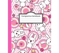 Composition Notebook: Kawaii Bunnies: Cute Bunny Composition Book College Ruled | Kawaii Bunny Lined Journal