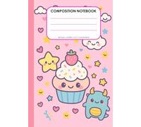 Composition Notebook: Kawaii Creatures Cute & Happy Vibes for Every Day | Size: 6 in x 9 in, 108 Pages, College Ruled.