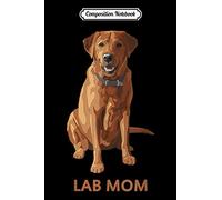 Composition Notebook: Lab Mom Fox Red Labrador Retriever Dog Lover Gift Journal/Notebook Blank Lined Ruled 6x9 100 Pages