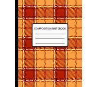 Composition Notebook: Large (8.5x11) Orange Tartan Plaid Composition Notebook with 120 College Ruled Pages