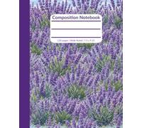 Composition Notebook: Lavender | Wide-Ruled | Composition notebook wide-ruled, 7.5 x 9.25, 120 Pages. For kids, teens, and adults: Stay organized, ... and keep important thoughts in one place.