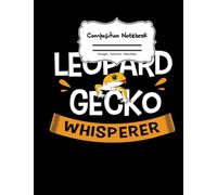 Composition Notebook: Leopard Gecko Whisperer Notebook 110 pages "8.5 x 11",Composition Notebook for Anime, Collage Lined Page Story ... For School, College, University, Gift, Adults