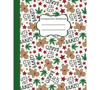 Composition Notebook: Let's Get Baked - 7.5 x 9.25" College Ruled, 110 Pages, School and Office Writing Journal