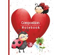 Composition Notebook: Lovely Ladybug-Themed Notebook with a Red Heart Design - 110 Lined Pages, 7.5" x 9.25"