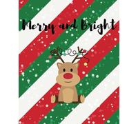 Composition Notebook: Merry and Bright | Green White and Red | Reindeer with lights | 120 pages college ruled | 7.5 X 9.25 | For teens, adults, children