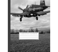 Composition Notebook: Monochrome F-4U Corsair Take Off Cover | College Ruled Lined Writing Journal For School, College, University or Office Work