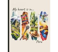 Composition notebook: My Heart is in Peru, Brushstroke Art Aesthetic | College ruled, 7.5 x 9.25, 110 Pages | For kids, teens, and adults