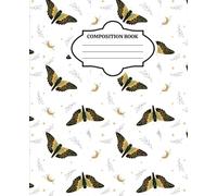 Composition Notebook: Mystical Moths & Moonlight Writing Journal