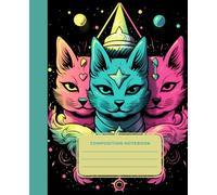 Composition Notebook: Mystical Neon Cat - Cosmic Feline Journal for Creative Writing, School Notes, or Sketching | Futuristic Witchy Aesthetic | 7.25 x 9.50 inches | 126 pages