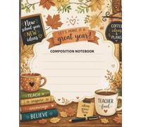 Composition Notebook: New School Year, New Ideas - Let's Make It a Great Year!
