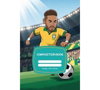 Composition notebook: Neymar Jr soccer journal for note taking