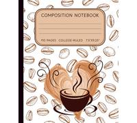 Composition Notebook | Notebook for Students | College Ruled | Writing Journal | Sips and Scribbles | A Coffee-Themed Diary Illustration | Gift for Students