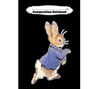 Composition Notebook: Nursery Characters. Peterr Rabbitz. Beatrix Potter. In his blue jacket. Classic, Journal 6 x 9, 100 Page Blank Lined Paperback Journal/Notebook
