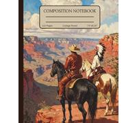 Composition Notebook | Old Western Vista | College Ruled| Journal for School, College, Office, Work, and Dreamers: Gift for The Cowboy and the Hero| 110 Pages| 7.5 x 9.25 inches