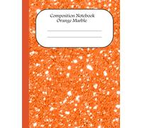 Composition Notebook Orange Marble: Marbled Wide Ruled Paper Subject Book, 100 sheet, Orange Marble Writing Notebook Journal for Kids Boys Girls and Students (Marbled Composition Notebooks)