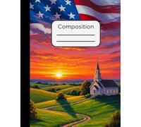 Composition Notebook: Patriotic Countryside Church with American Flag Design with 120 Pages, College Ruled, 7.5 x 9.5