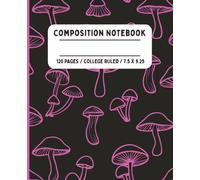 Composition Notebook | Pink and Black Mushroom Pattern | College Ruled, 120 Pages, 7.5" x 9.25": Groovy, Psychedelic Mushrooms, for kids, teens, and adults