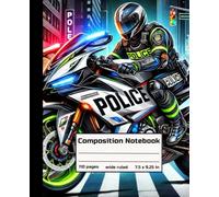 Composition Notebook Police Motorcycle: Law Enforcement, Police Officer Journal | Ideal Gift for Kids & Police Enthusiasts | Wide Ruled Police Bike Diary for School & Writing