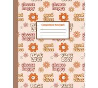 Composition Notebook: Positive Vibes Retro Design Wide Ruled Lined Paper Journal, for Girls, Boys, Kids, Students, Teens, for Back to School, Home and College