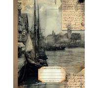 Composition Notebook: Premium College Ruled Vintage Seafare Notebook | Ocean Adventure Illustration | Gift for Nature Lover | Daily School University and Work Journal