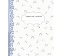 Composition Notebook: Preppy Aesthetic Blue Coquette Cute Flowers Pastel Bow Design Journal: Perfect Diary for Everyday Writing, School Supplies and ... Girl Teens, Women | 7.5 x 9.5” College Ruled