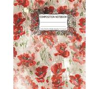 Composition Notebook: Pretty Red Flowers | Wide Ruled| 7.5 x 9.25 inches, 100 Pages| Perfect for Students, Teachers, Journaling