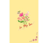 Composition Notebook: Pretty Yellow Floral Journal Notebook for My Love 6" x 9" 120 Pages, College Ruled Lined Blank Journal for School, College, Kids, Teens, Adults