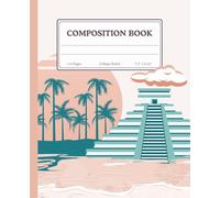 Composition Notebook: Retro Mexico Mayan Pyramid Aesthetic | Earth Tone Vintage Travel Journal | College Ruled | 110 Pages | 7.5 x 9.25 in: Boho ... School Notebook for Students, Teens & Travel