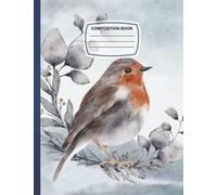 Composition Notebook: Robin Bird & Pink Glitter Effect Composition Notebook For Girls, Large Size - Letter, Wide Ruled (8.5 x 11) 110 Page