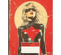 Composition Notebook - Ruby Stride: Retro Superhero Comic Journal for Girls, Teens & Students | Bold Gift for Writers, Dreamers & Everyday Heroes