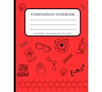 Composition Notebook Science: Stylish Scientific Design Cover Ideal for STEM Notes , Lab Work, School, Office, or Personal Use | College Ruled Lined |120 Pages, 7.5” x 9.25”