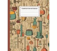 Composition Notebook: Scientific Curiosities: Vintage Lab Tools Illustration Work Book | Aesthetic College Ruled Journal for Chemistry, Biology & Dark Academia Scholars