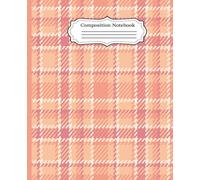 Composition Notebook Soft Peach Tartan:: College Ruled | 7.5 X 9.75 | 120 Pages