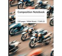 Composition Notebook: Speeding Motorcycle Print | White, orange, black, brown, peach | 120 pages wide ruled | 7.5 X 9.25 | For teens, adults, children