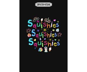 Composition Notebook: Squishies Squishies Squishies Unicorn Narwhal Fun Avenging Pens Party Plates Slippers Crystal Fingerlings Narwhal Notebook Journal Notebook Blank Lined Ruled 6x9 100 Pages