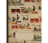 Composition Notebook. Steam train: Locomotive railroad steam engine cover theme.