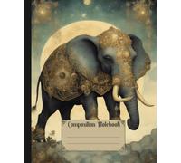 Composition notebook. Steampunk Elephant: Vintage aesthetic animal lover journal notepad.