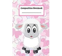Composition Notebook: Sweet Sheep Notebook, Diary, Journal for Girls. Perfect for School or as a Gift (110 Pages, Lined, 6x9)