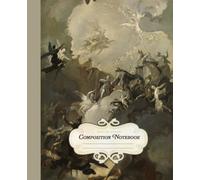 Composition Notebook: The Glorification of the Royal Hungarian Saints | Baroque Religious Art Aesthetic Journal: College Ruled • 110 Lined Pages • ... For School, Writing, Journaling, & Sketching