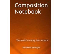 Composition Notebook: The world's a story, let's write it