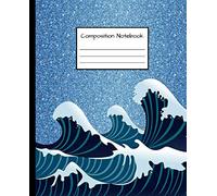 Composition Notebook: Trendy Wide Ruled Journal & Notebook for Students, Kids & Teens | Pretty Blank Wide Lined Journal for School & College for Writing and Notes | Great Wave Pattern
