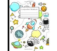 Composition Notebook: Trendy Wide Ruled Journal & Notebook for Students, Kids & Teens | Pretty Blank Wide Lined Journal for School & College for Writing and Notes | Spaceman illustation