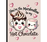 Composition notebook: Valentine's Day Cute Hot Chocolate Aesthetic | Wide ruled, 7.5 x 9.25, 110 Pages | For kids, teens and adults