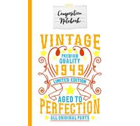 Composition Notebook Vintage 1949 Aged to Perfection: Vintage 1949 Men and Women Birthday Gift Composition Notebook 120 Page Lined Journal Paper (6" x ... Mother and Friends Perfect for Journaling