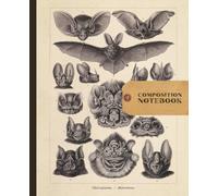 Composition Notebook: Vintage Bat Art by Haeckel | Dark Academia Stationery for Journaling, Creative Writing, School Work | Unique Gift for Teachers, Students, Writers, and Natural History Lovers