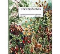 Composition Notebook: Vintage Botanical Illustration. Wild Flowers and Plants. 130 Cream Pages. The ideal Gift or great for Back to School